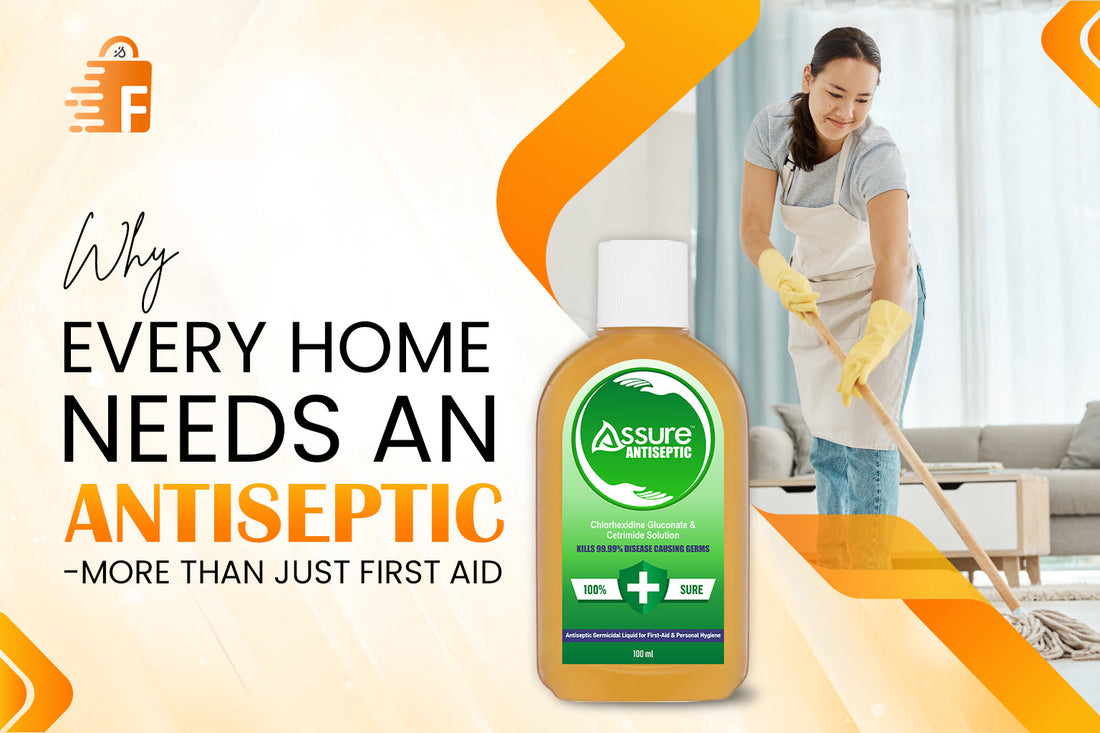 Why Every Home Needs an Antiseptic — More Than Just First Aid